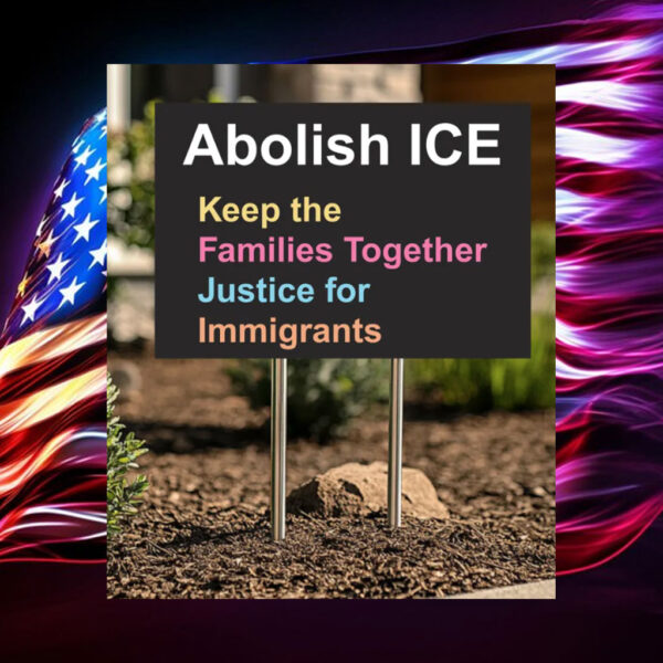 ABolish-ICE-Yard-Sign,-Keep-The-Families-Together-Sign
