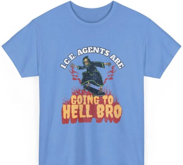 Abolish I.C.E. Agents Are Going to Hell Bro Shirt us