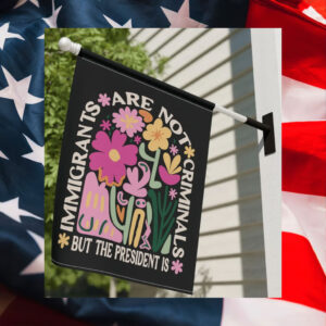 Abolish-ICE-Flag,-mmigrants-Are-Not-Criminals-But-The-President-Is-Flags