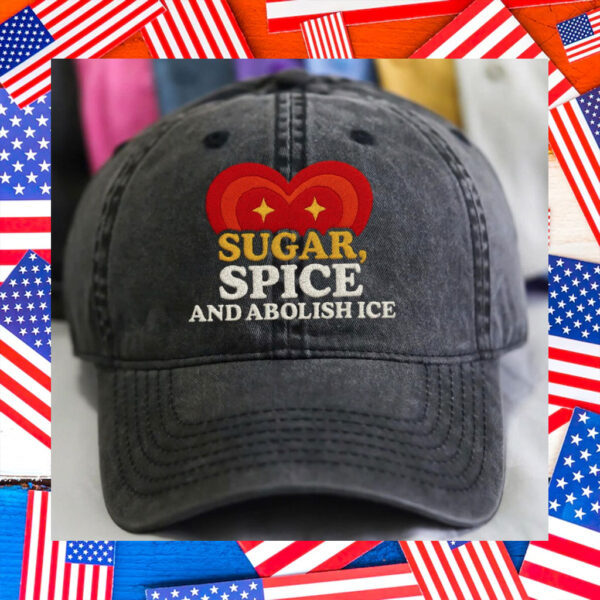 Abolish-ICE-Hat,-Sugar-Spice-And-Abolish-ICE-us