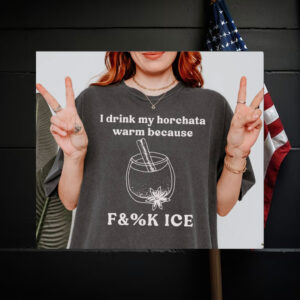 Abolish-ICE-Shirt,-Drink-My-Horchata-Warm-Because-Tee
