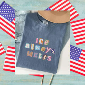 Abolish-ICE-Shirt,-ICE-Always-Melts-Tee-usa