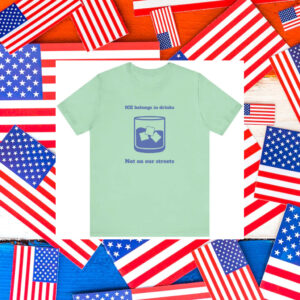 Abolish-ICE-Shirt,-ICE-Belongs-in-Drink-america