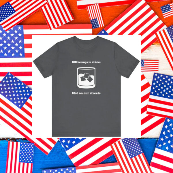 Abolish-ICE-Shirt,-ICE-Belongs-in-Drink-us