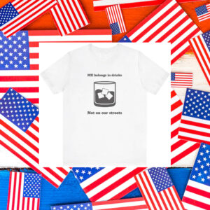 Abolish-ICE-Shirt,-ICE-Belongs-in-Drinks-america