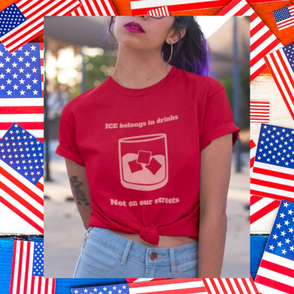 Abolish-ICE-Shirt,-ICE-Belongs-in-Drinks-american