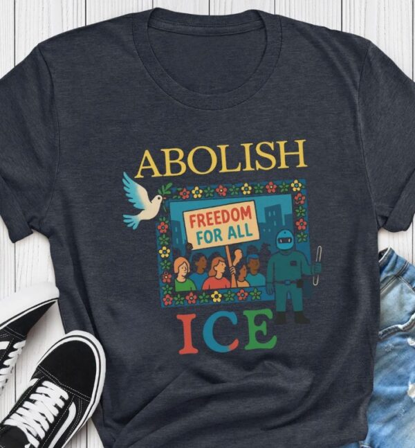 Abolish ICE Shirt, No Human Is Illegal Tees
