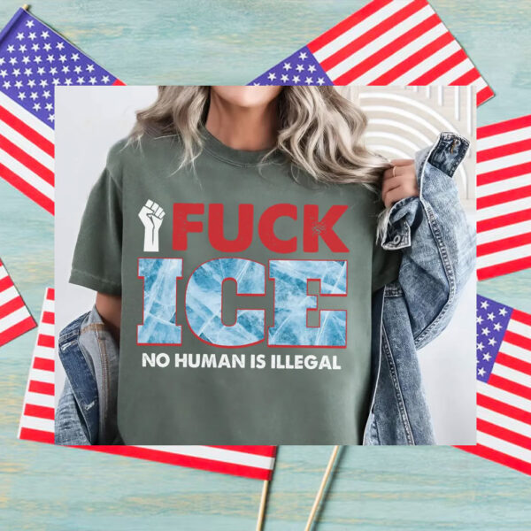 Abolish-ICE-Shirt,-No-Human-Is-illegal,-Fuck-ICE-Shirt-us