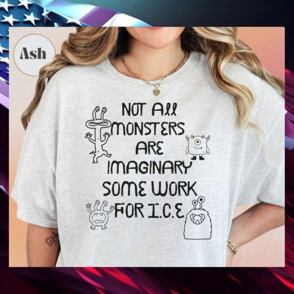 Abolish-ICE-Shirt,-Not-all-Monsters-Are-america
