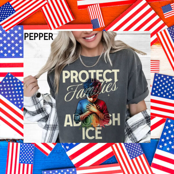 Abolish-ICE-Shirt,-Protect-Family-Shirts