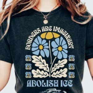 Abolish ICE Shirts, Human Rights Shirts