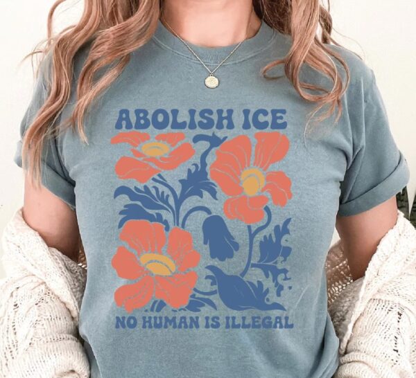 Abolish ICE Shirts, Human is Illegal Tee