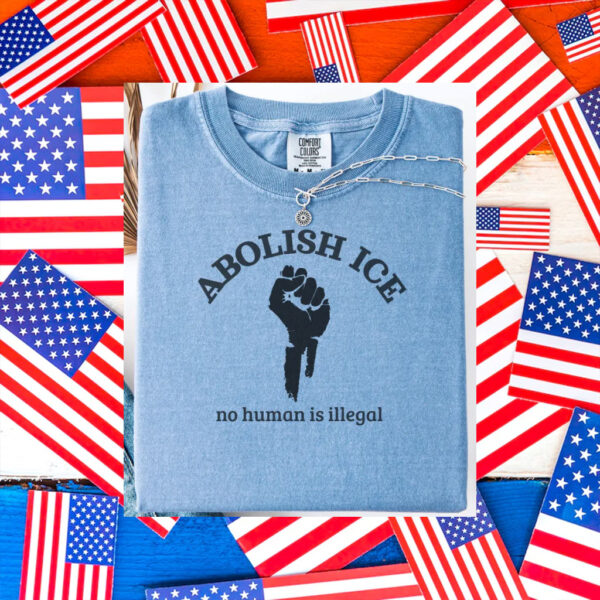 Abolish-ICE-T-Shirt,-Abolish-ICE-No-Human-Is-Illegal-Tee-Shirts