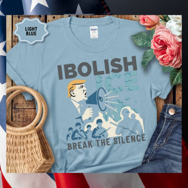 Abolish-ICE-T-Shirt,-Break-The-Silence-Shirt-america