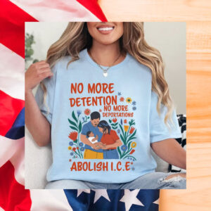Abolish-ICE-TShirt,-No-More-Detention-Shirt-us