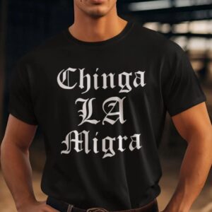 Abolish ICE Tees, Chinga La Migra Shirt