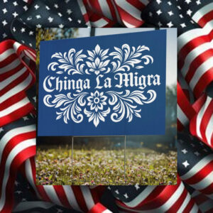 Abolish-ICE-Yard-Sign,-Chinga-La-Migra-Sign