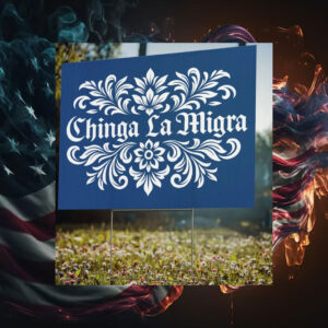 Abolish-ICE-Yard-Sign,-Chinga-La-Migra-Signs