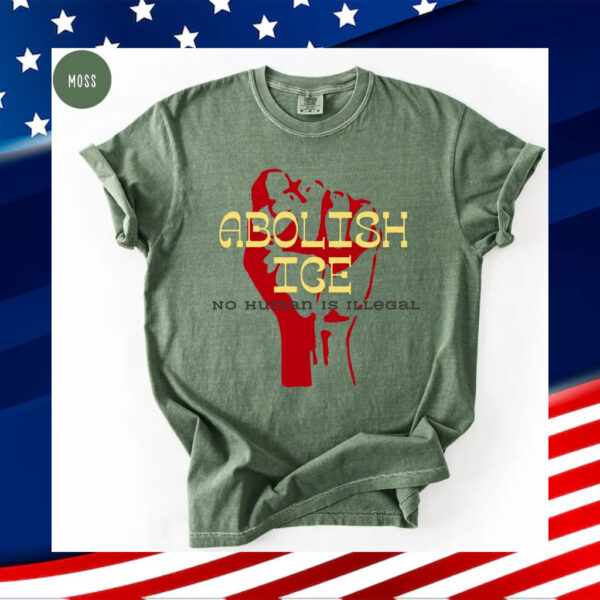 Abolish-Ice-Shirt,-No-Human-Is-Illegal-T-Shirts