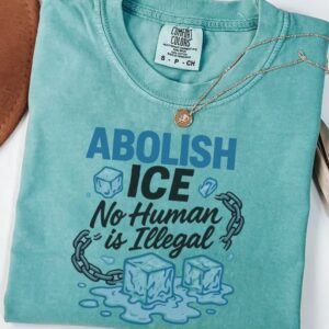 Abolish Ice T-Shirt, No Human Is illegal Shirt american