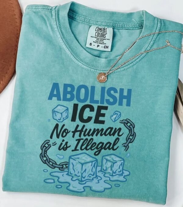 Abolish Ice T-Shirt, No Human Is illegal Shirt american