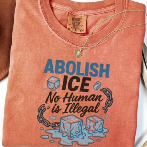 Abolish Ice T-Shirt, No Human Is illegal Shirt us