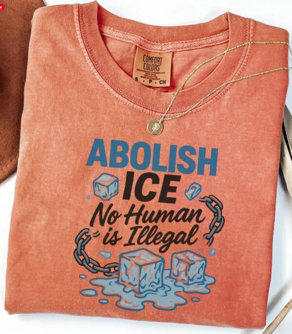 Abolish Ice T-Shirt, No Human Is illegal Shirt us