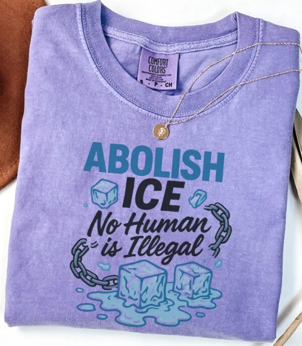 Abolish Ice T-Shirt, No Human Is illegal Shirt usa
